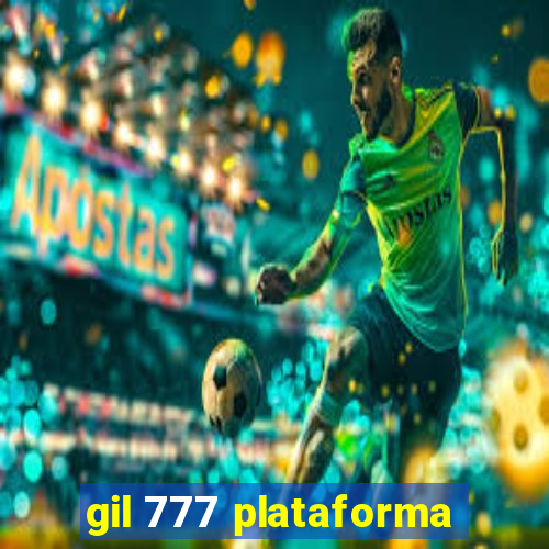 gil 777 plataforma